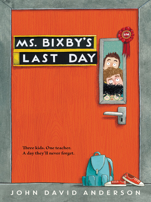 Title details for Ms. Bixby's Last Day by John David Anderson - Available